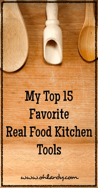 My 15 Favorite Kitchen Tools - www.ohlardy.com