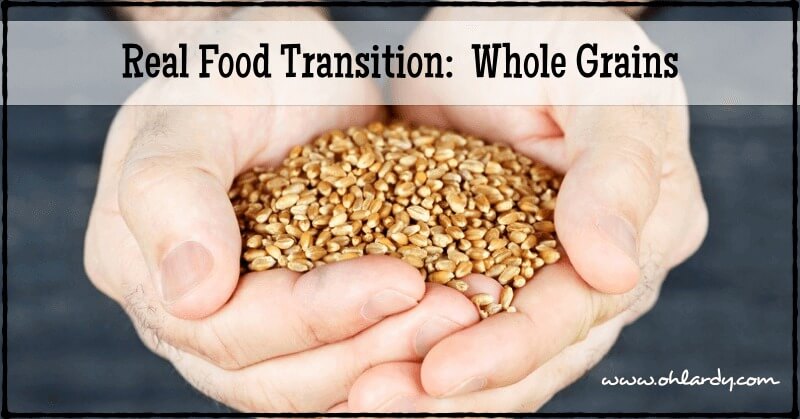 Real Food Transition: Whole Grains