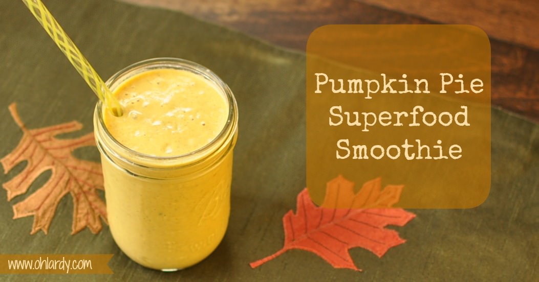 Pumpkin Pie Smoothie – with Superfoods!