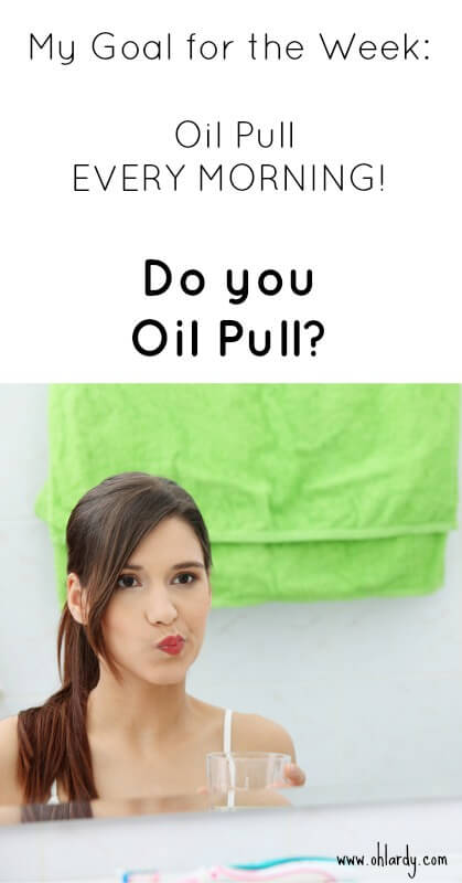 Do you oil pull? - www.ohlardy.com