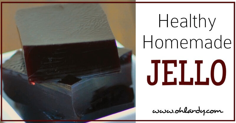 Healthy Homemade Jello - www.ohlardy.com
