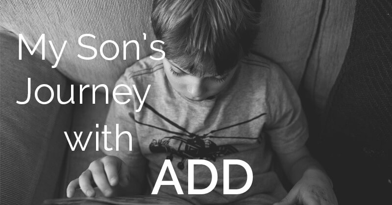 My Son’s Journey with ADD – an update