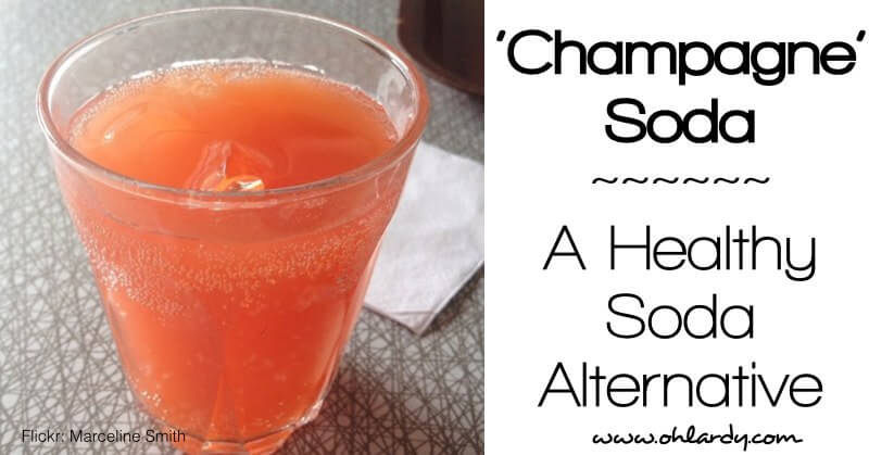 ‘Champagne’ Soda – A Healthy Soda Alternative That Kids Love