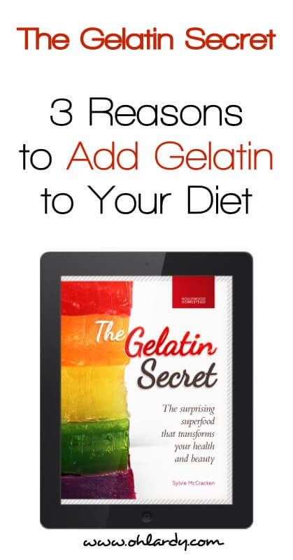 3 Reasons to Add Gelatin To Your Diet