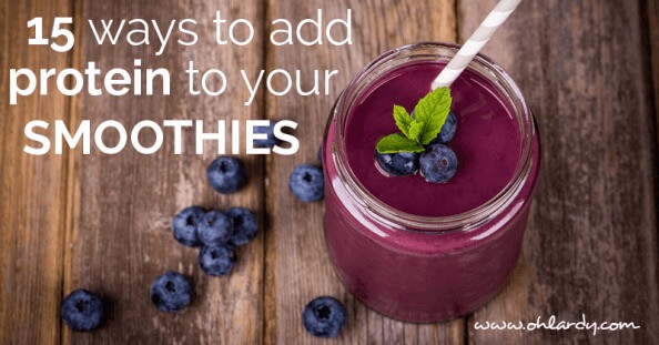 15 Ways to Add Protein to your Smoothies! - Oh Lardy