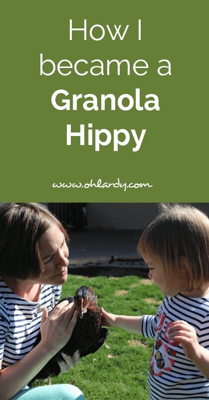 How I became a Granola Hippy - ohlardy.com
