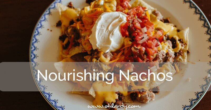 Nourishing Nachos