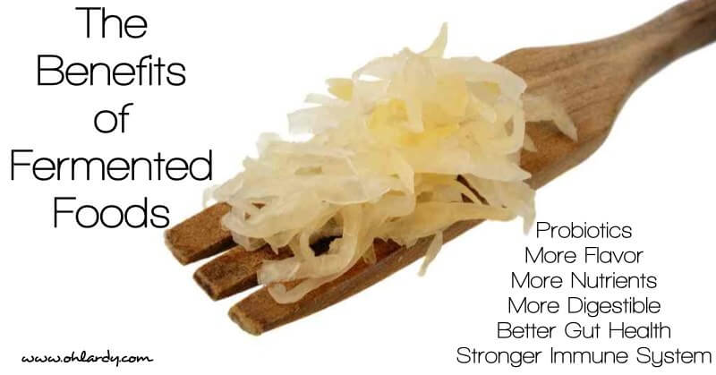 The Many Benefits of Fermented Foods