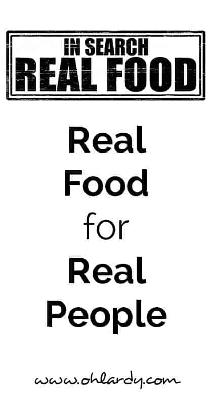 Real Food for Real People - ohlardy.com