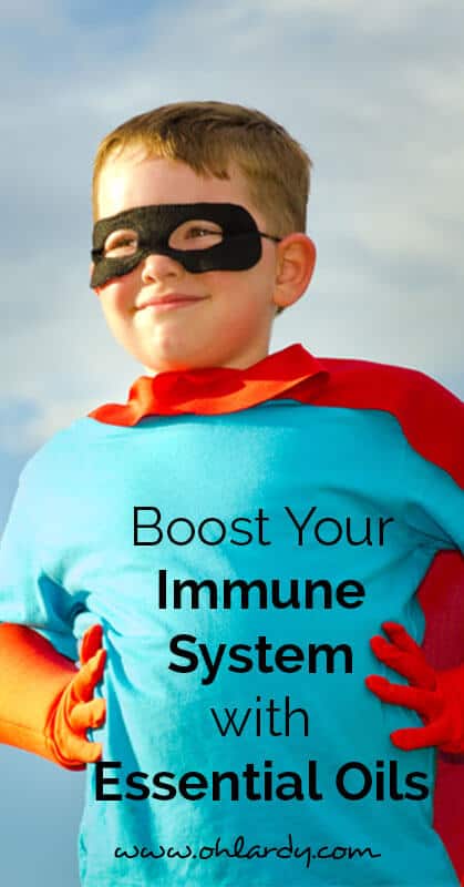 Boost your immune system with Essential Oils - ohlardy.com