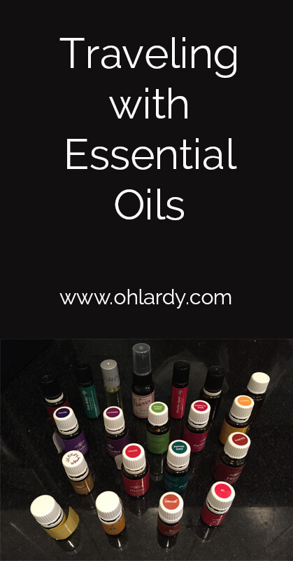 Traveling with Essential Oils - ohlardy.com