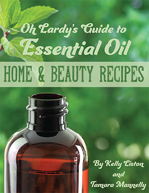 Oh Lardy's Guide to Essential Oil Home and Beauty Recipes