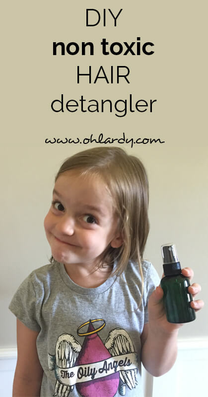 DIY non-toxic hair detangler - ohlardy.com