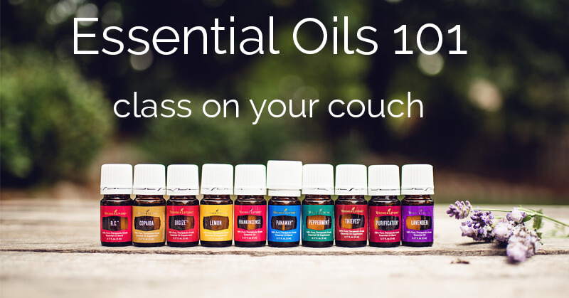 Essential Oils 101 – Class on your Couch!
