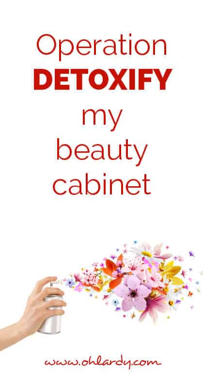 detoxify my beauty cabinet - ohlardy.com