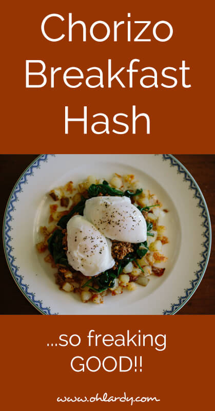 Chorizo breakfast hash - ohlardy.com