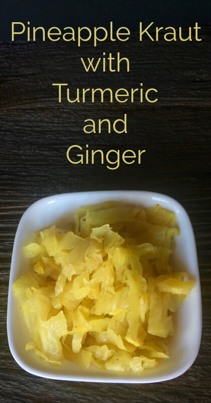 Pineapple Sauerkraut Recipe with Ginger and Turmeric 