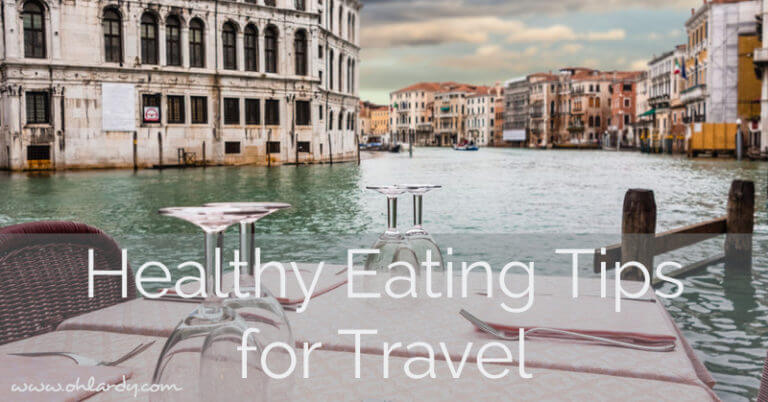 The Best Healthy Eating Tips For Travel