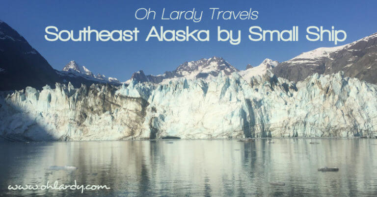 Oh Lardy Travels – Southeast Alaska’s Inside Passage by Small Ship – Part 1
