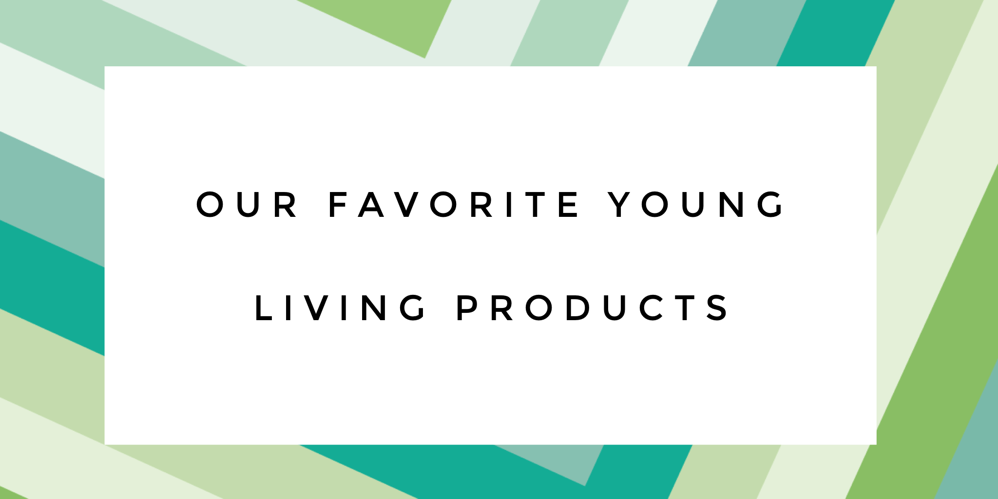 Our Top Young Living Products OUTSIDE the Starter Kit!